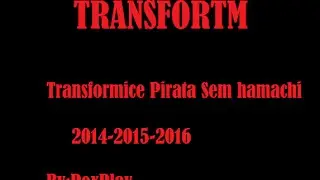 TransforTM - Transformice Pirata 2014/2015