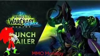 Legion Remix Launch Trailer MMO Monday  Reaction