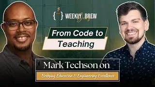 The Weekly Dev's Brew #001 Bridging Education & Engineering Excellence (with Mark Techson)