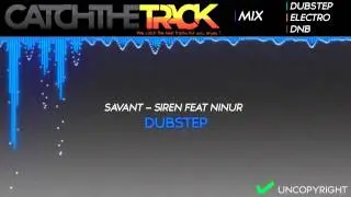 Savant - Siren feat  Nin&uuml;r | Dubstep