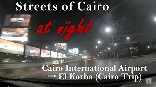 Cairo at night - Cairo International Airport → El Korba (11km/7mi), music, Egypt 🇪🇬