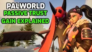 Palworld: Passive Trust Mechanics Explained - Getting Lv 10 Trust AFK