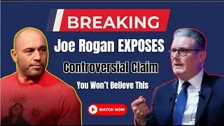 BREAKING: Joe Rogan Criticizes Starmer, Warns the UK Is Turning Into a Dictatorship