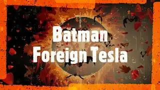 Batman Foreign Tesla Instrumental [ Prod. DBtrix ]
