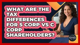 What Are The Tax Differences For S Corp Vs C Corp Shareholders? - Business Law Pros