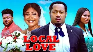LOCAL LOVE 1&2  - MIKE GODSON LATEST NIGERIAN MOVIE 2025