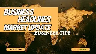 💥 Aaj Ki Business Breaking News | Smart Moves, Big Growth,Smart Strategies for Entrepreneurs! 💼