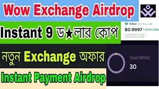 Wow Exchange Instant Offer | instant payment airdrop today | New exchange airdrop 2026 Online Income