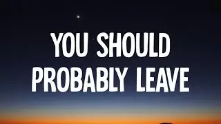 Chris Stapleton - You Should Probably Leave (Lyrics)