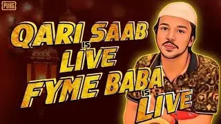 QARI SAAB IS LIVE / ROYAL PASSES GIVEAWAY / FYME BABA / PUBG MOBILE