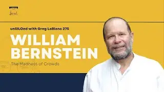 275. The Madness of Crowds feat. William Bernstein