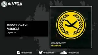 Thunderwave - Miracle (Original Mix)