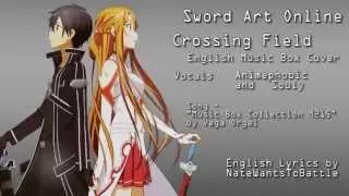 【Souly + Animephobic】Crossing Field (English Music Box Cover) Sword Art Online