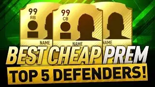 TOP 5 BEST CHEAP PREMIER LEAGUE DEFENDERS - FIFA 17 Ultimate Team