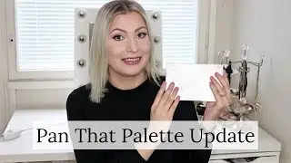 Pan That Palette 2018 Updates #10 & #11