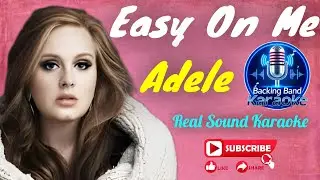 Easy On Me - Adele (Real Sound Karaoke) @BackingBandkaraoke 