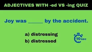 🔥Test Your English Grammar: Adjectives with -ED vs -ING Quiz (20 Questions) 🔥