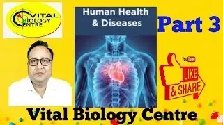 Human Health And Disease Part 3