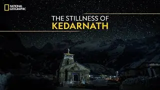 The Stillness of Kedarnath | Doors to Kedarnath