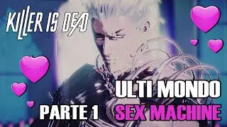 Killer is Dead - Ulti-Mondo - Sex Machine - Parte 1