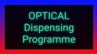 Certificate In Optical  Dispensing .A High Earning Skill Development  Programme.