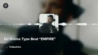 DJ Drama Type Beat &ldquo;EMPIRE&rdquo;