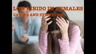 FEMALE SEXUAL PROBLEMS | causes of low libido in females | HYPOACTIVE SEXUAL DESIRE DISORDER |