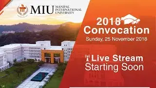 Live Streaming | Manipal International University 2018 Convocation | Marriott Putrajaya