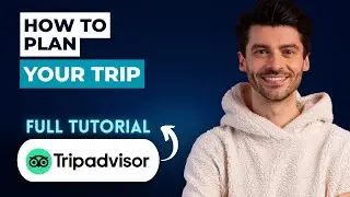 How to Plan your Trip using TripAdvisor [2026 Full Guide]
