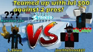 I teamed up with fan lvl 500 against 2 pros! | SSL ROBLOX | Super striker league roblox | ROBLOX