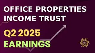 Office Properties Income Trust OPI Q2 2025 Earnings Call