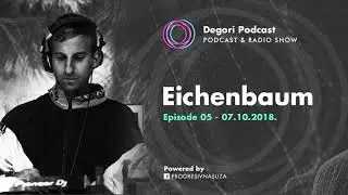 Eichenbaum - DeGori Podcast Guest Mix [Episode 05]