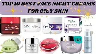 TOP 10 BEST FACE NIGHT CREAMS FOR OILY SKIN WITH PRICE @Mannalaimanskinandhealthcare
