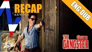 Thai Movie Recap | THE GANGSTER (2012) action movie