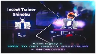 Weak Legacy 2 How to get Insect Breathing + Showcase!