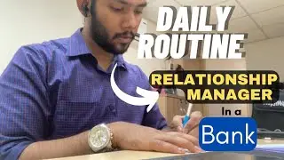 My Daily Routine as a banker || Relationship Manager / Solution Manager || The Wordly Guy