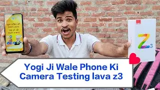Yogi Ji Wale Phone Ki Camera Testing lava z3