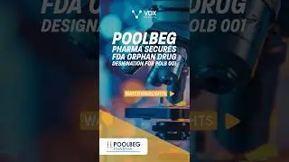 Poolbeg Pharma secures FDA Orphan Drug Designation for POLB 001