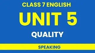 Class 7 English Unit 5 | Quality | Speaking | #20fivestudyhub
