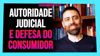 Autoridade judicial e defesa do consumidor