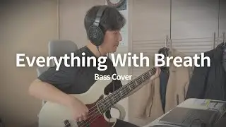 [Bass Cover] Everything With Breath - Alexander Pappas