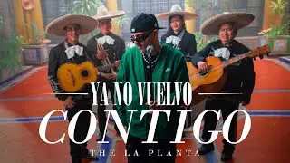 The La Planta - Ya No Vuelvo Contigo | Video Oficial ( LCDLCV1 ) 
