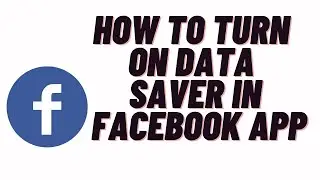 how to turn on data saver in facebook app