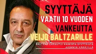 Syytt&auml;j&auml; vaatii Veijo Baltzarille 10 vuoden tuomiota