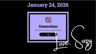 Connections of the Day for January 24, 2026: Group words that share a common thread.