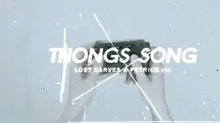 Buzz Low - Thongs Song (Lost Carves & Dj Petrick Edit)