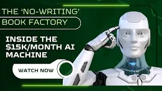 The &lsquo;No-Writing&rsquo; Book Factory: Inside the $15K/Month AI Machine-2025