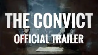 The Convict 2025 - Official Trailer (HD)