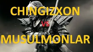 CHINGIZXON vs MUSULMONLAR