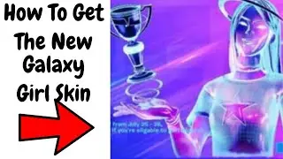 How To Get The New Galaxy Girl Skin In Fortnite (COMING UP...)
